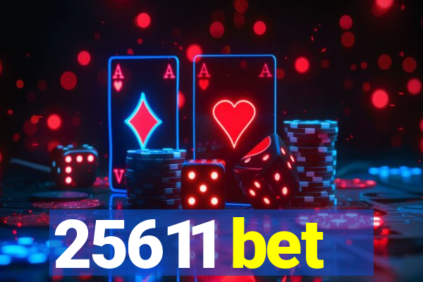 25611 bet