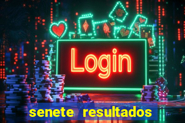 senete resultados de ayer