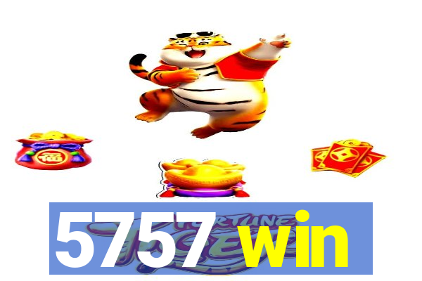 5757 win