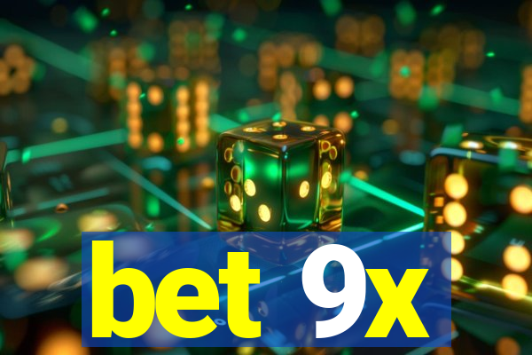 bet 9x