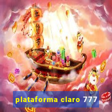 plataforma claro 777