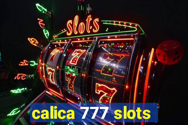 calica 777 slots