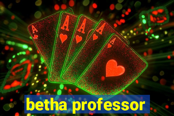 betha professor