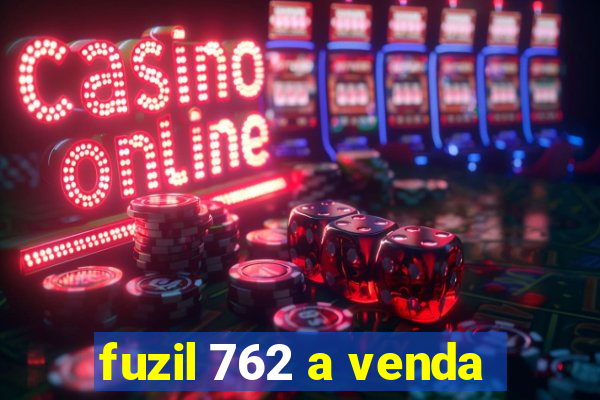 fuzil 762 a venda