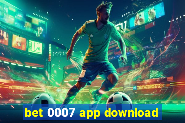 bet 0007 app download