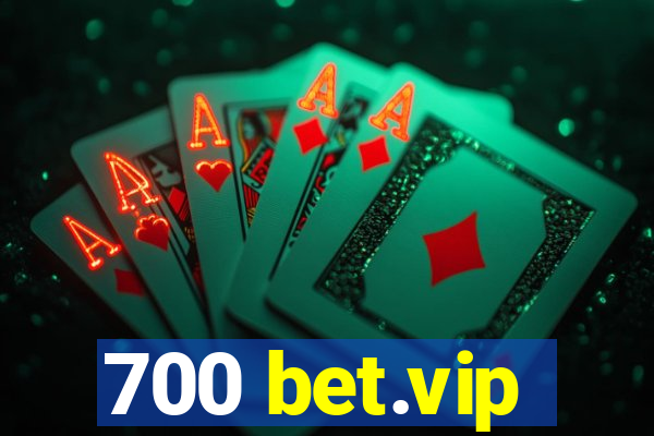 700 bet.vip