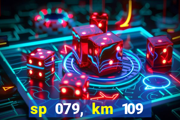sp 079, km 109 metros 800