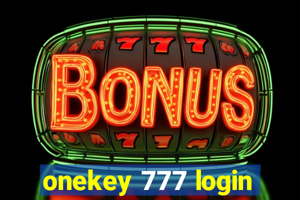 onekey 777 login