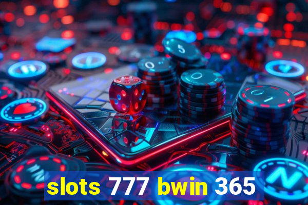 slots 777 bwin 365