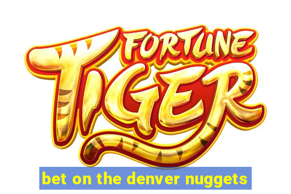 bet on the denver nuggets