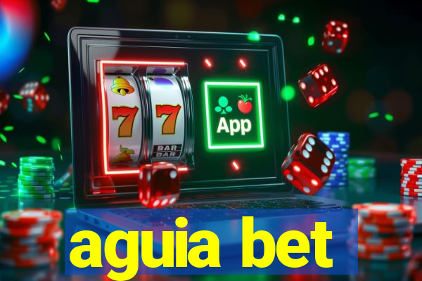 aguia bet