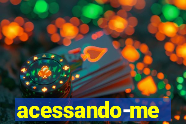 acessando-me