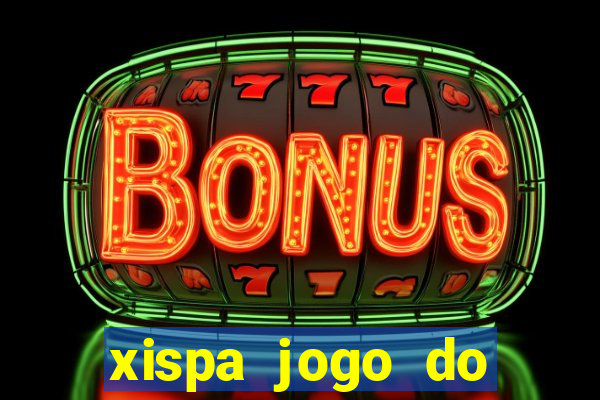 xispa jogo do bicho tabela