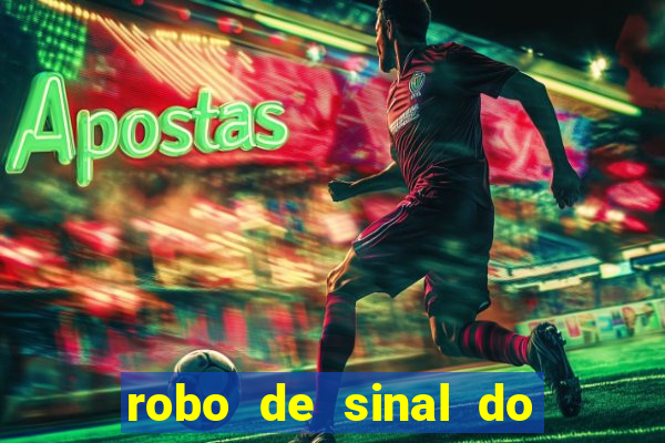 robo de sinal do fortune tiger