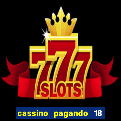 cassino pagando 18 reais no cadastro