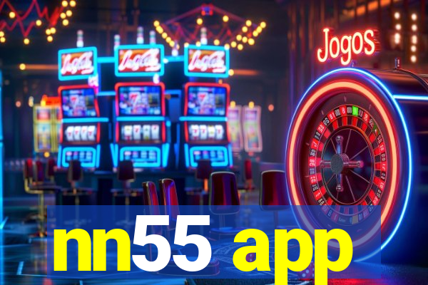nn55 app