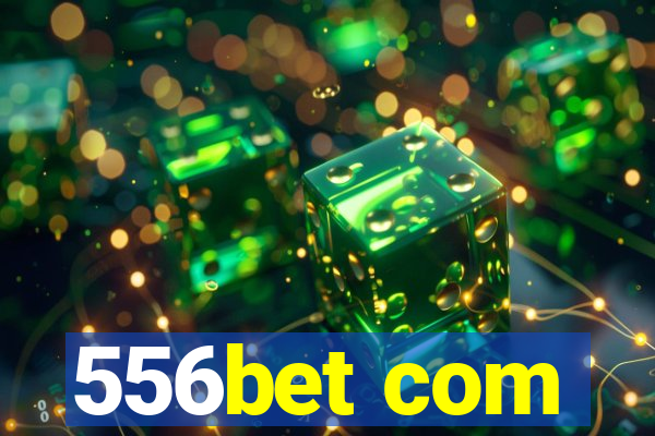 556bet com