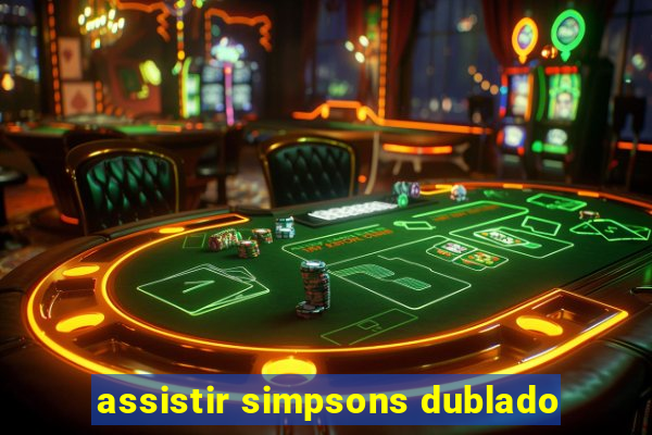 assistir simpsons dublado