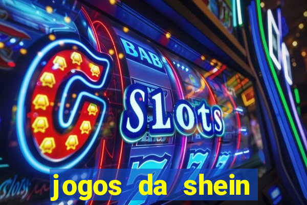 jogos da shein para ganhar pontos