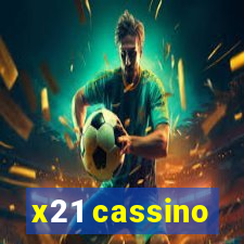 x21 cassino