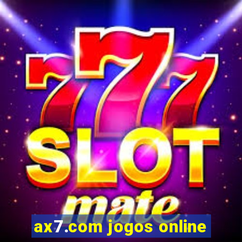 ax7.com jogos online