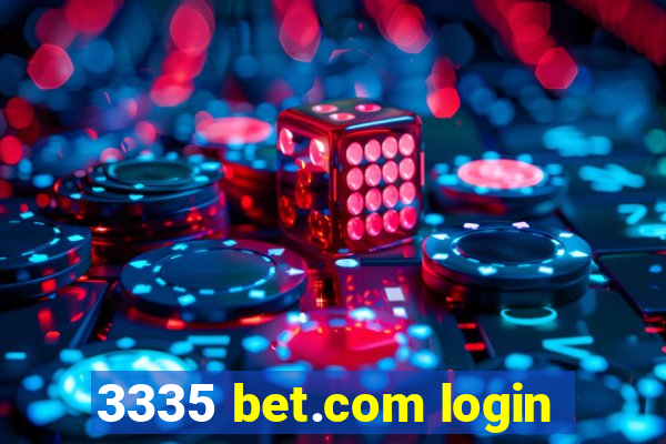 3335 bet.com login