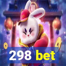 298 bet
