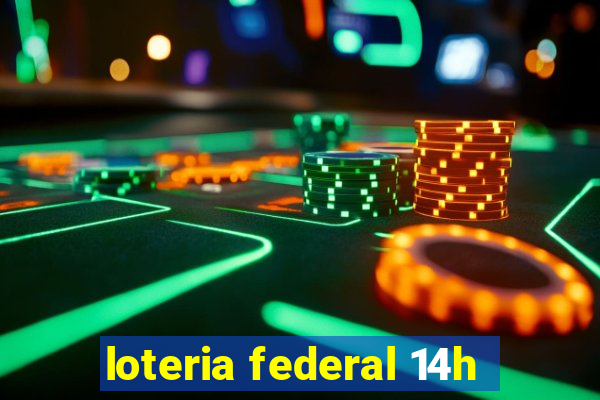 loteria federal 14h