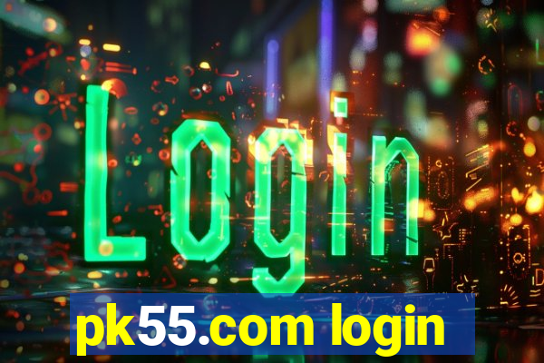 pk55.com login