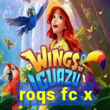 roqs fc x