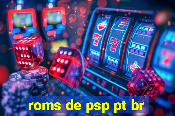 roms de psp pt br