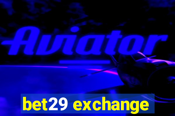 bet29 exchange
