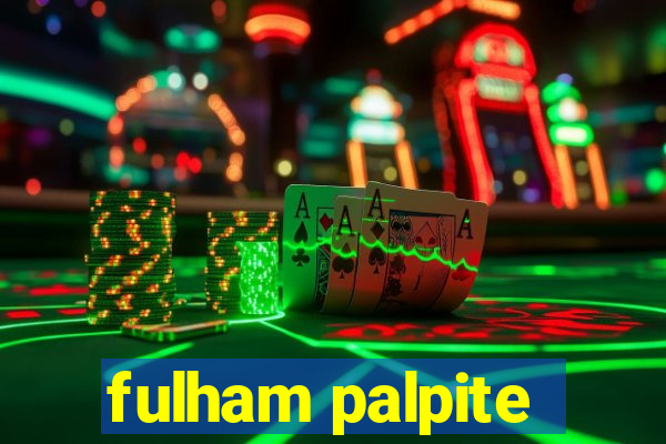fulham palpite