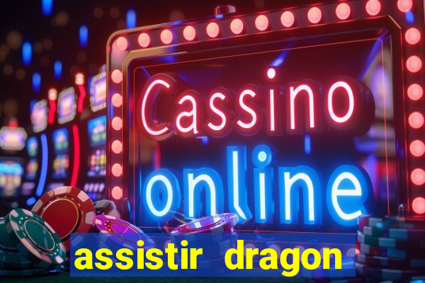 assistir dragon ball super dublado online