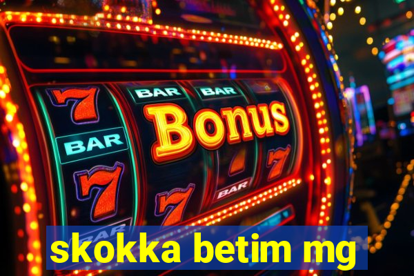 skokka betim mg