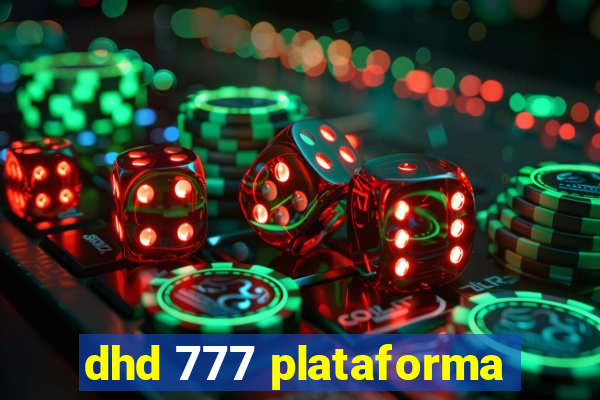 dhd 777 plataforma