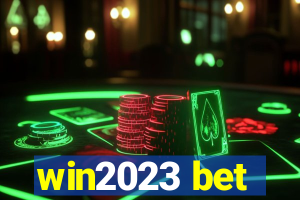 win2023 bet
