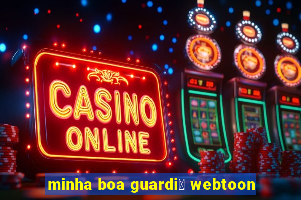 minha boa guardi鑼 webtoon
