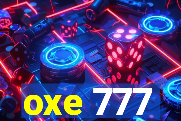 oxe 777