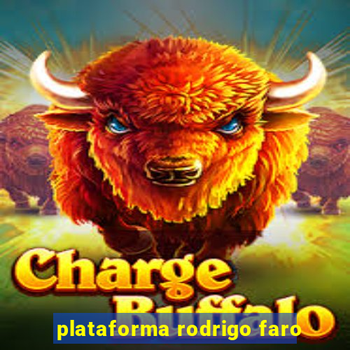 plataforma rodrigo faro