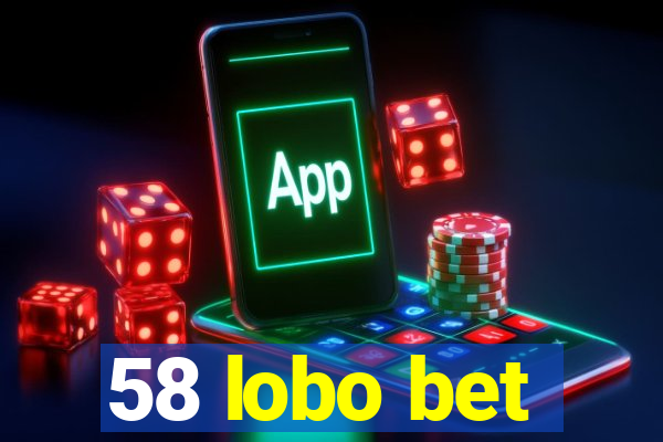 58 lobo bet