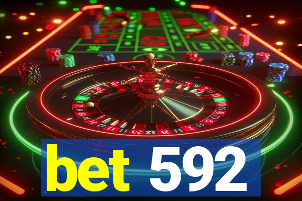 bet 592