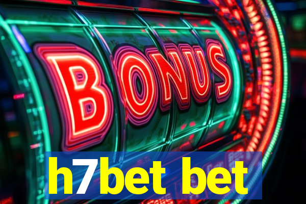 h7bet bet