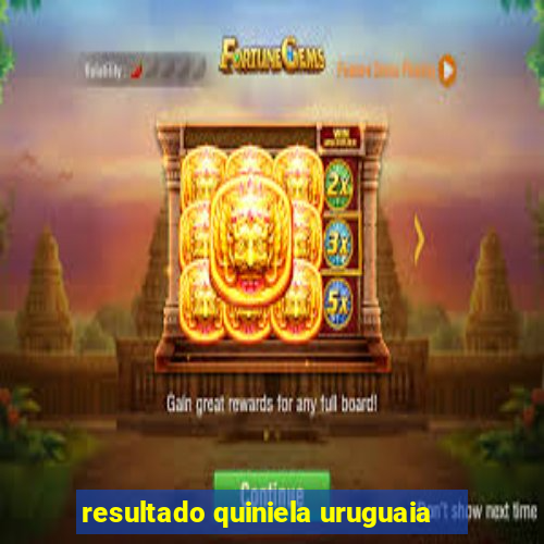resultado quiniela uruguaia