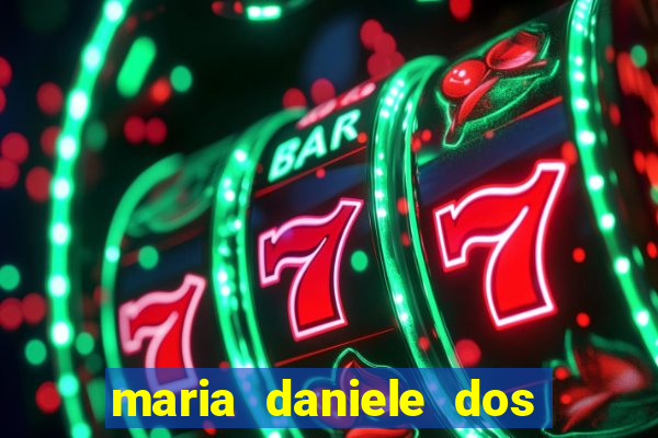 maria daniele dos santos dutra