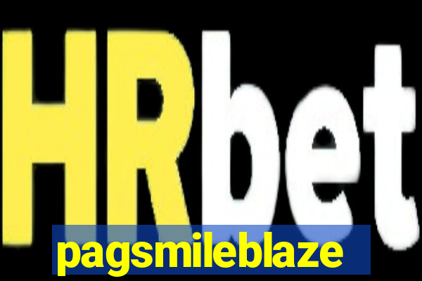 pagsmileblaze