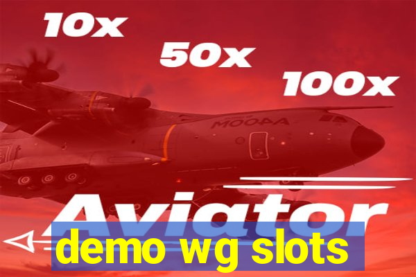 demo wg slots