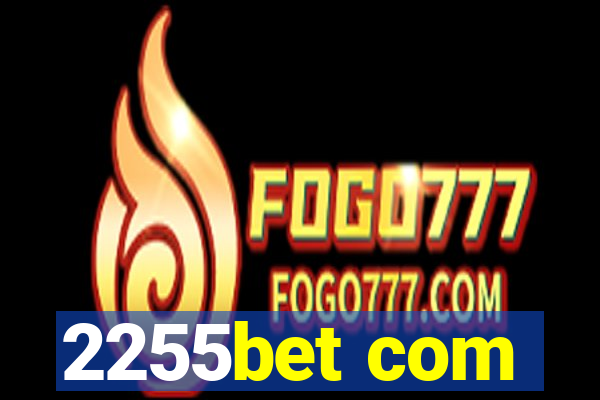 2255bet com