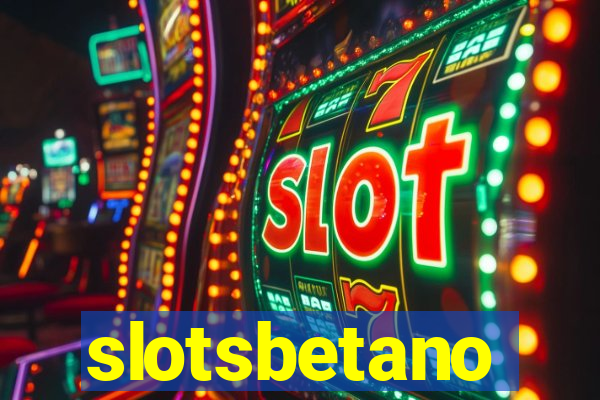 slotsbetano