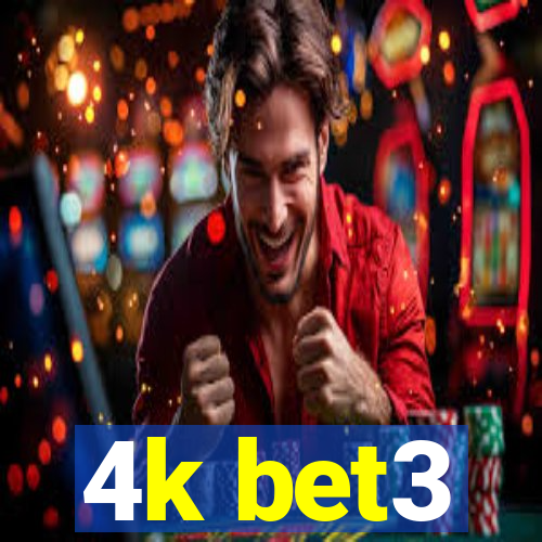 4k bet3